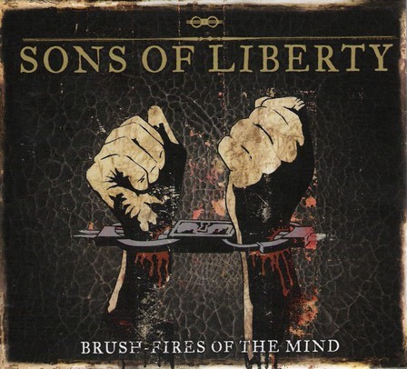 Sons Of Liberty - Brush-Fires Of The Mind